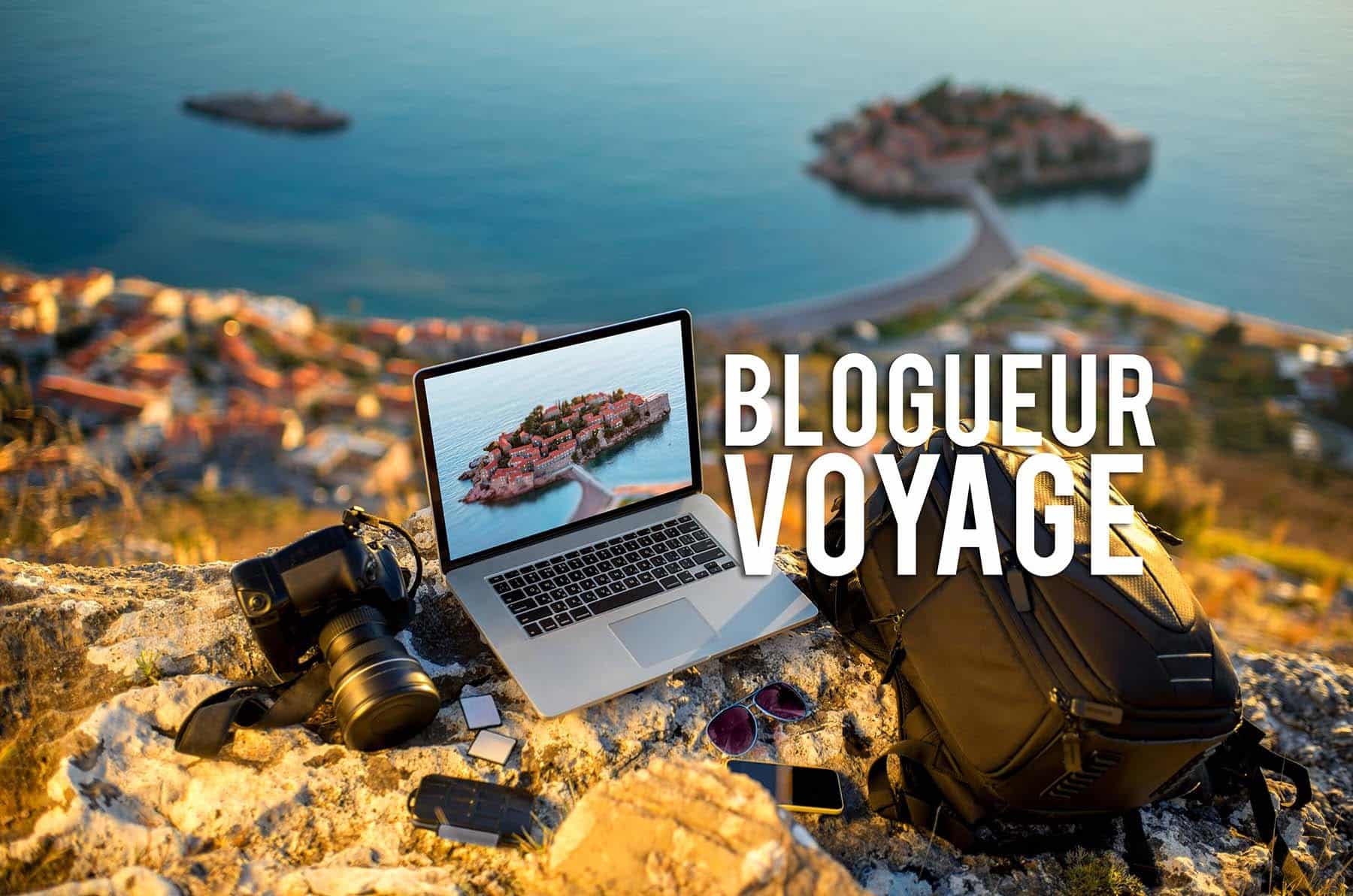 Devenez un blogueur de voyage